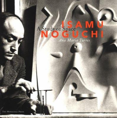 Isamu Noguchi : a study of space
