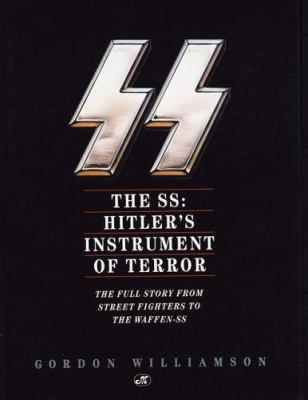 The SS : Hitler's instrument of terror