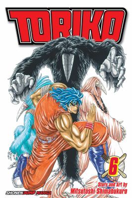 Toriko. 6, Ten-fold!! /