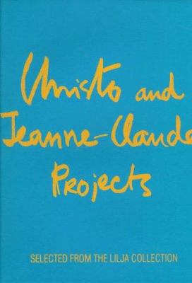 Christo and Jeanne-Claude projects : selected from the Lilja collection