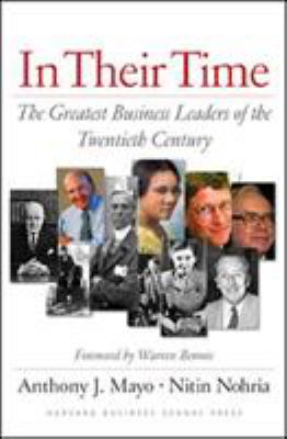 In their time : the greatest business leaders of the twentieth century