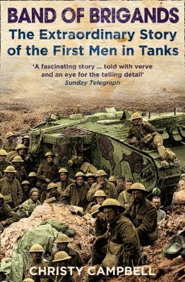 Band of brigands : the first men in tanks