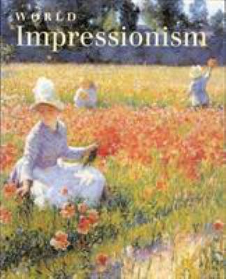World impressionism : the international movement, 1860-1920
