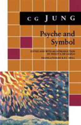 Psyche and symbol : a selection from the writings of C.G. Jung