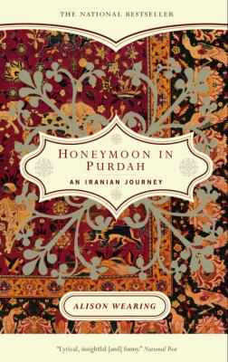 Honeymoon in Purdah : an Iranian journey