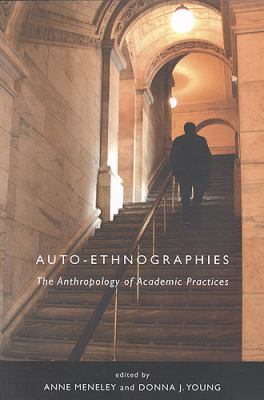 Auto-ethnographies : the anthropology of academic practices