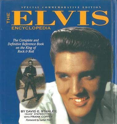 The Elvis encyclopedia : the complete and definitive reference book on the king of rock & roll