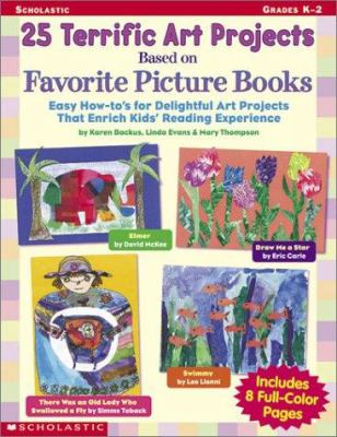 25 terrific art projects : based on favorite picture books