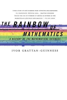 The rainbow of mathematics : a history of the mathematical sciences