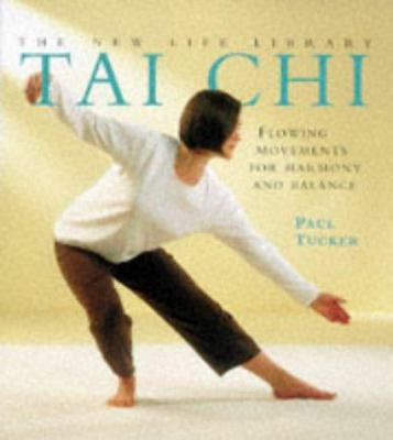 Tai chi : flowing movements for harmony and balance