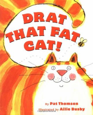 Drat that fat cat!