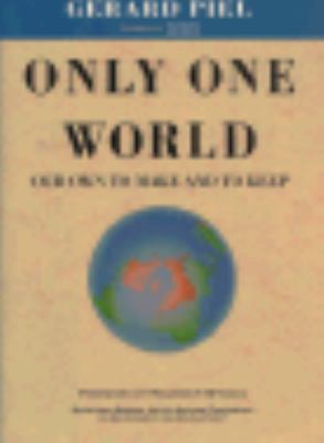 Only one world : our own to make and to keep