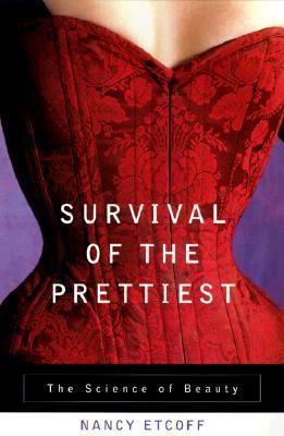 Survival of the prettiest : the science of beauty