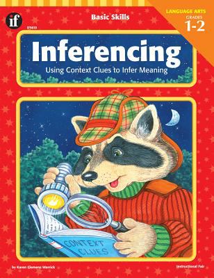 Inferencing : using context clues to infer meaning. Grades 1-2 /