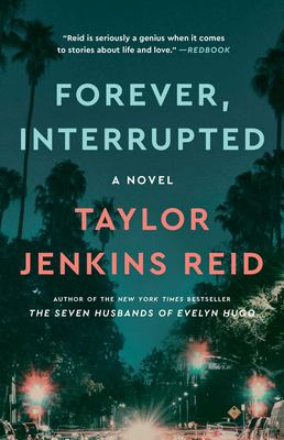 Forever, interrupted : a novel