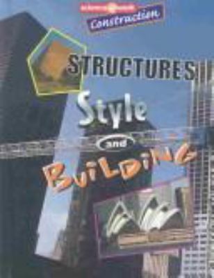 Construction : structures, style, and building