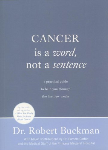 Cancer is a word, not a sentence : a practical guide to help you through the first few weeks