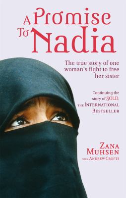 A promise to Nadia : a true story of a British slave in the Yemen