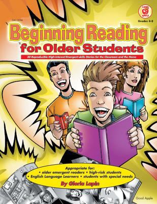 Beginning reading for older students : 30 reproducible high-interest/emergent-shills stories for the classroom and the home