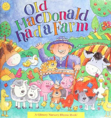 Old Macdonald had a farm : a glittery nursery rhyme book!