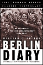 Berlin diary : the journal of a foreign correspondent, 1934-1941