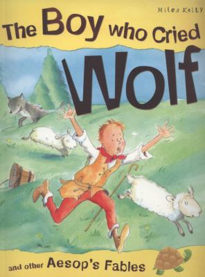 The boy who cried wolf and other Aesop's fables