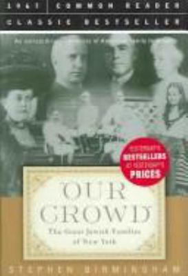 "Our crowd" : the great Jewish families of New York