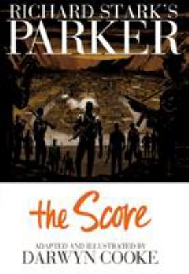 Richard Stark's Parker : the score : a graphic novel