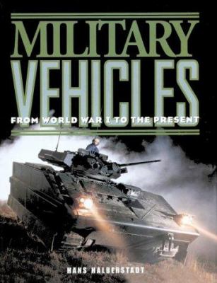 Military vehicles : World War I to the present