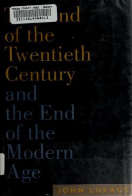 The end of the twentieth century and the end of the modern age