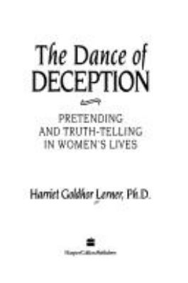 The dance of deception : pretending and truth-telling in women's lives