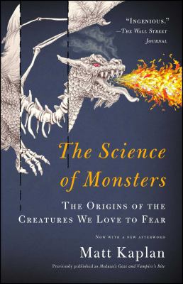 Medusa's gaze and vampire's bite : the science of monsters