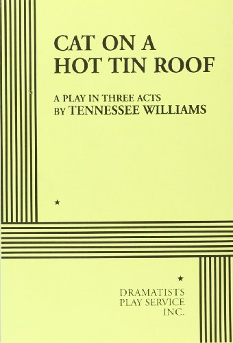Cat on a hot tin roof : a play in three acts