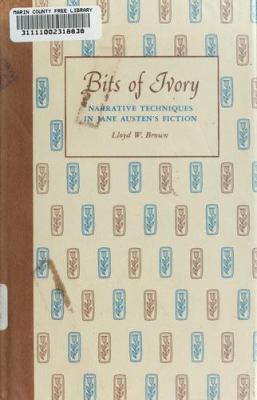 Bits of ivory; : narrative techniques in Jane Austen's fiction