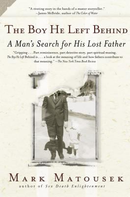 The boy he left behind : a man's search for his lost father