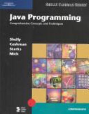 Java programming : comprehensive concepts and techniques