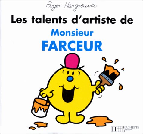 Les talents d'artiste de Monsieur Farceur