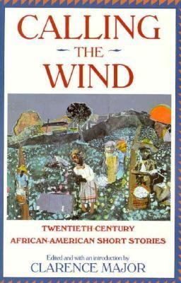 Calling the wind : twentieth century African-American short stories