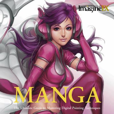 Manga : the ultimate guide to mastering digital painting techniques.