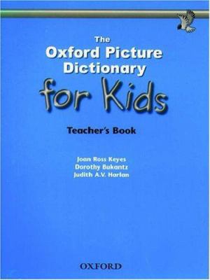 The Oxford picture dictionary for kids. Teacher's book /