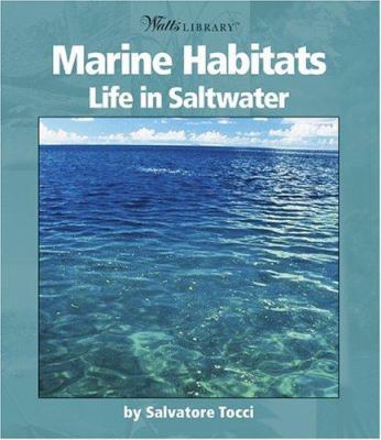 Marine habitats : life in saltwater