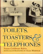 Toilets, toasters & telephones : the how and why of everyday objects
