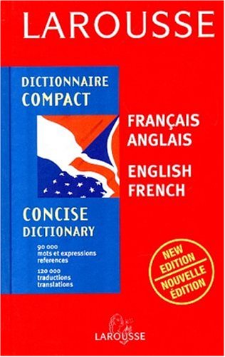Dictionnaire compact français-anglais, anglais-français = Concise French-English, English-French dictionary