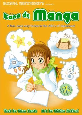 Kana de manga : a fun, easy way to learn the ABCs of Japanese!