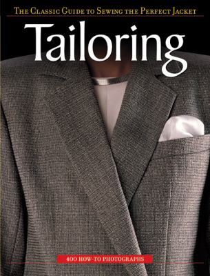 Tailoring : the classic guide to sewing the perfect jacket