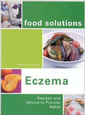 Eczema : recipes and advice to provide relief