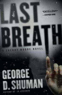 Last breath : a Sherry Moore novel