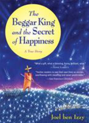 The beggar king and the secret of happiness