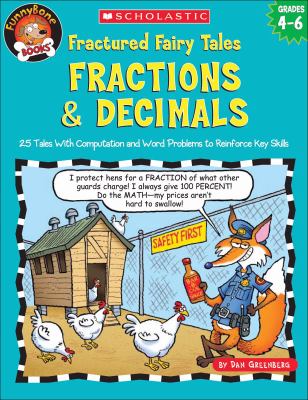 Fractured fairy tales : fractions and decimals