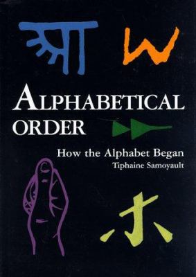 Alphabetical order : how the alphabet began
